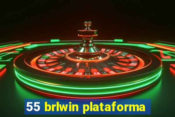 55 brlwin plataforma